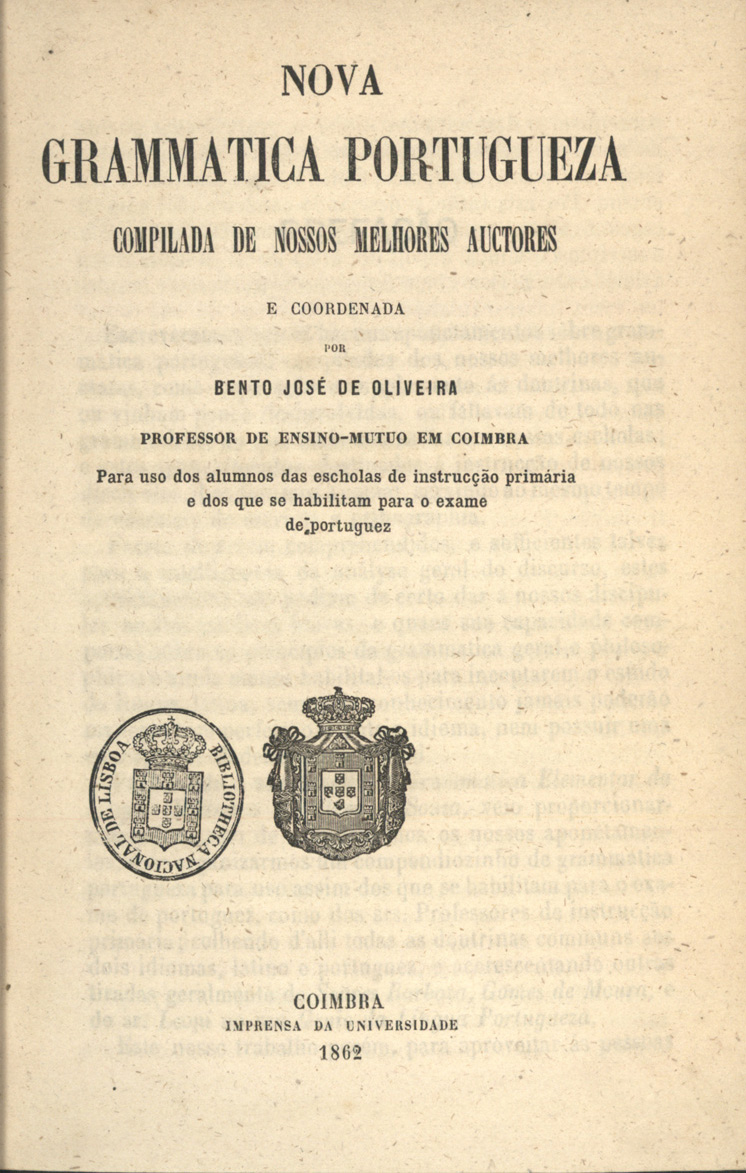 Cover of Nova grammatica portugueza, compilada dos nossos melhores auctores / Bento José de Oliveira. - Coimbra : Imp. da Universidade, 1862. - 8º