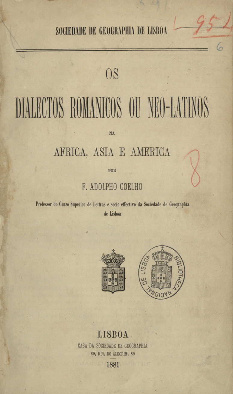 Cover of Os dialectos romanicos ou neo-latinos na África, Ásia e América / F. Adolpho Coelho. - Lisboa : Casa da Soc. de Geografia, 1881. - 70 p. ; 24 cm