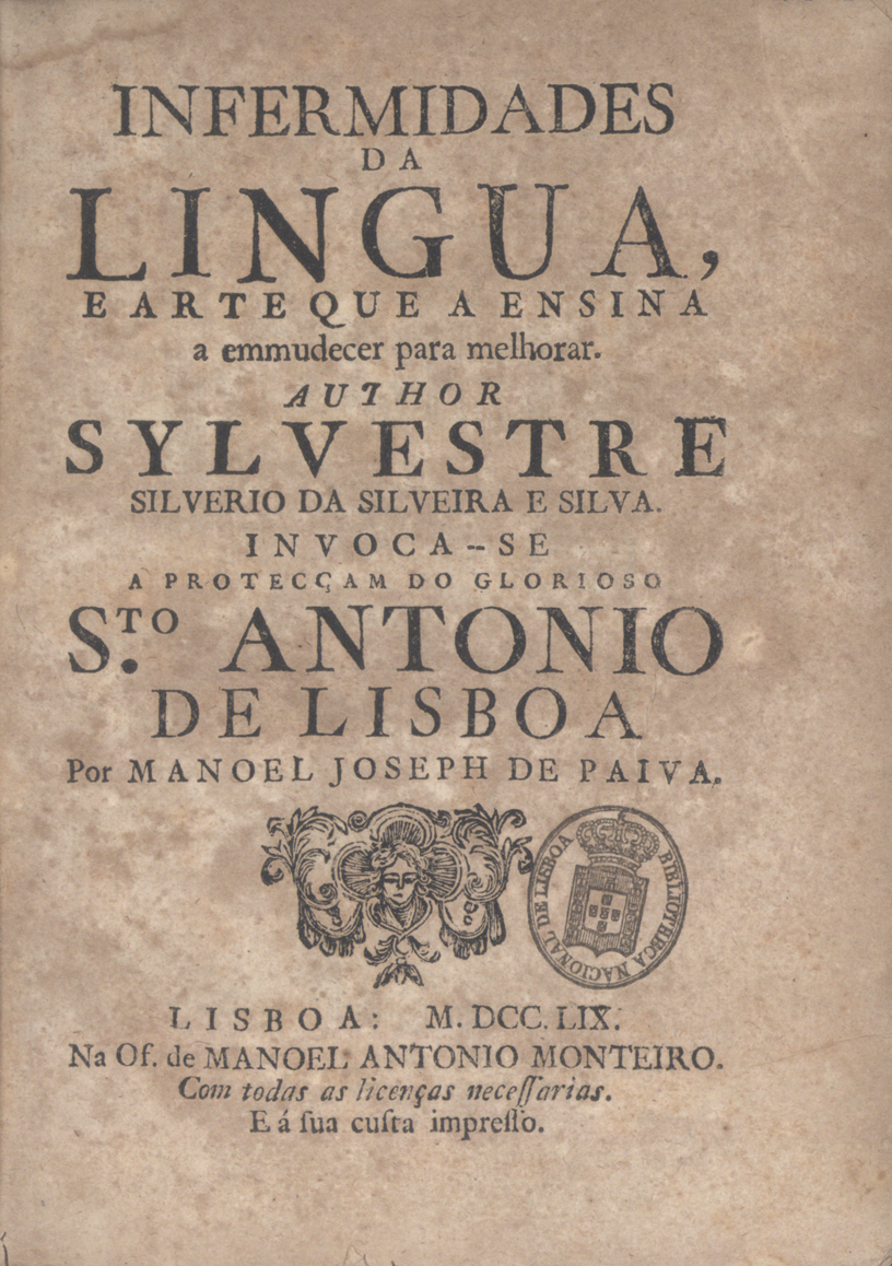 Cover of Infermidades da Lingua, e Arte que a ensina a emmudecer para melhorar... / por Manoel Joseph de Paiva. - Lisboa : na Of. de Manoel Antonio Monteiro, 1759. - [10], 212 p. ; 4º (20 cm)