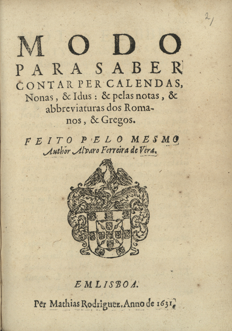Cover of Modo para saber contar por calendas, nonas, e idus.../ Alvaro Ferreira de Vera. - Lisboa : Typ. de Mathias Rodriguez, 1631. - f. 49-55 ; 18 cm
