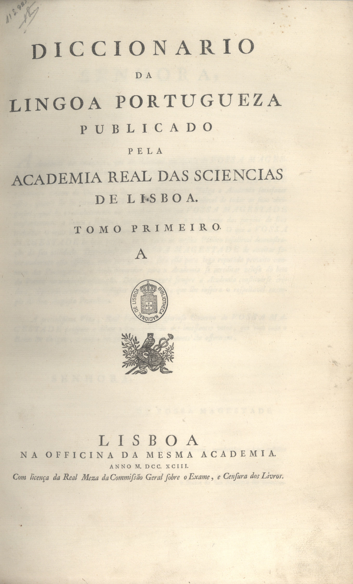 Cover of Diccionario da lingoa portugueza / publicado pela Academia Real das Sciencias de Lisboa. - Lisboa : na Officina da mesma Academia, 1793. - CC, [1, 1 br., 2], 543, [1 br., 1, 1 br.] p. ; 2º (45 cm)