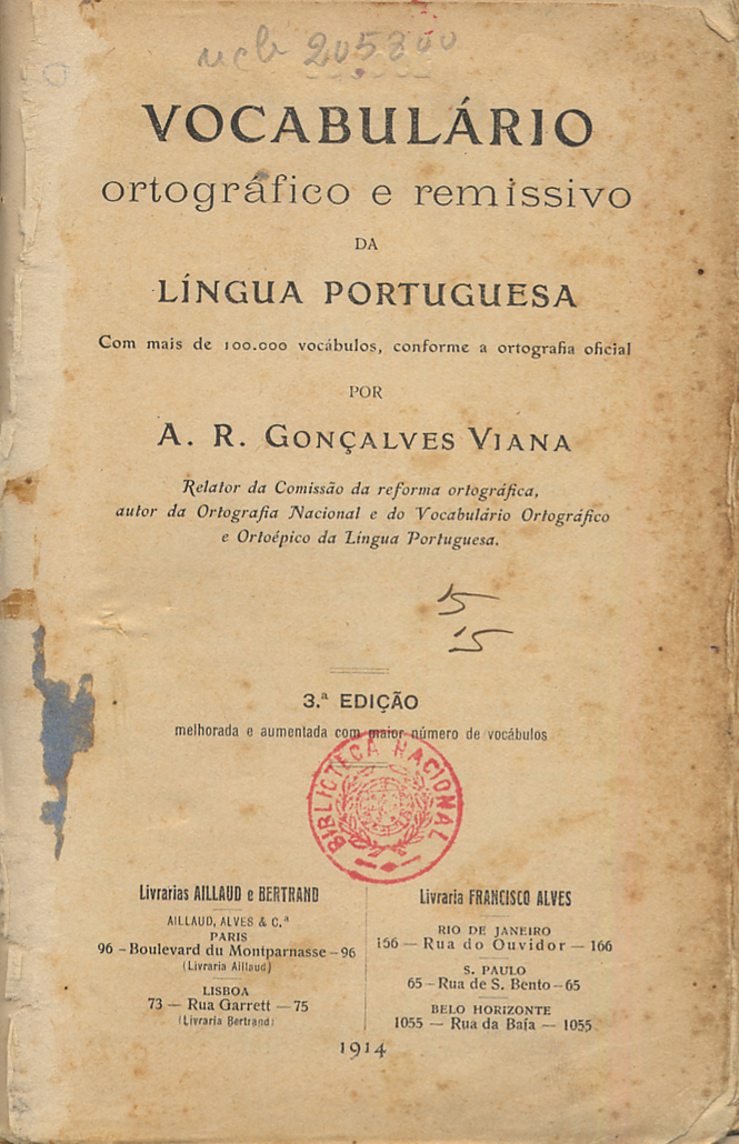 Cover of Vocabulário ortográfico e remissivo da língua portuguesa : com mais de 100.000 vocabulos, conforme a ortografia oficial / A. R. Gonçalves Viana. - 3ª ed. melhorada e aumentada. - Paris : Aillaud ;. - Lisboa : Bertrand, 1914. - 661 p. ; 19 cm