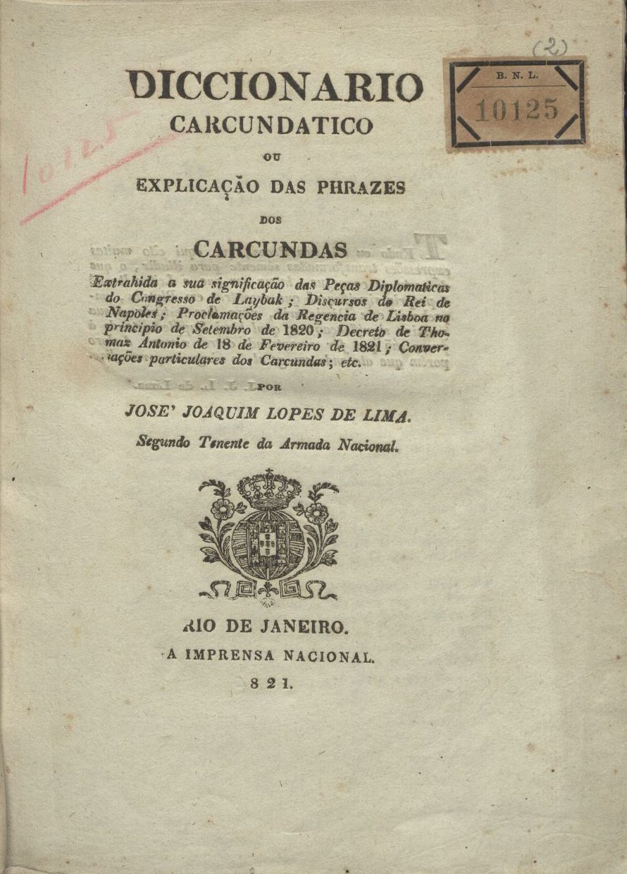 Cover of Diccionario carcundatico ou explicação das phrases dos carcundas. - Rio de Janeiro : Imp. Nacional, 1821. - 12 p. ; 22 cm